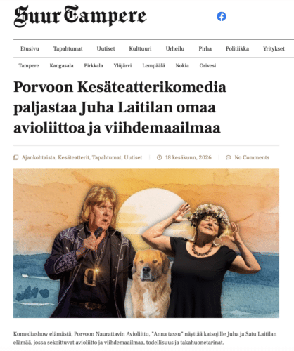 Porvoon Kesäteatterikomediassa Juha Laitila paljastaa omaa aioliittoa ja viihdemaailmaa, SuurTampere-lehti 18.6.2026